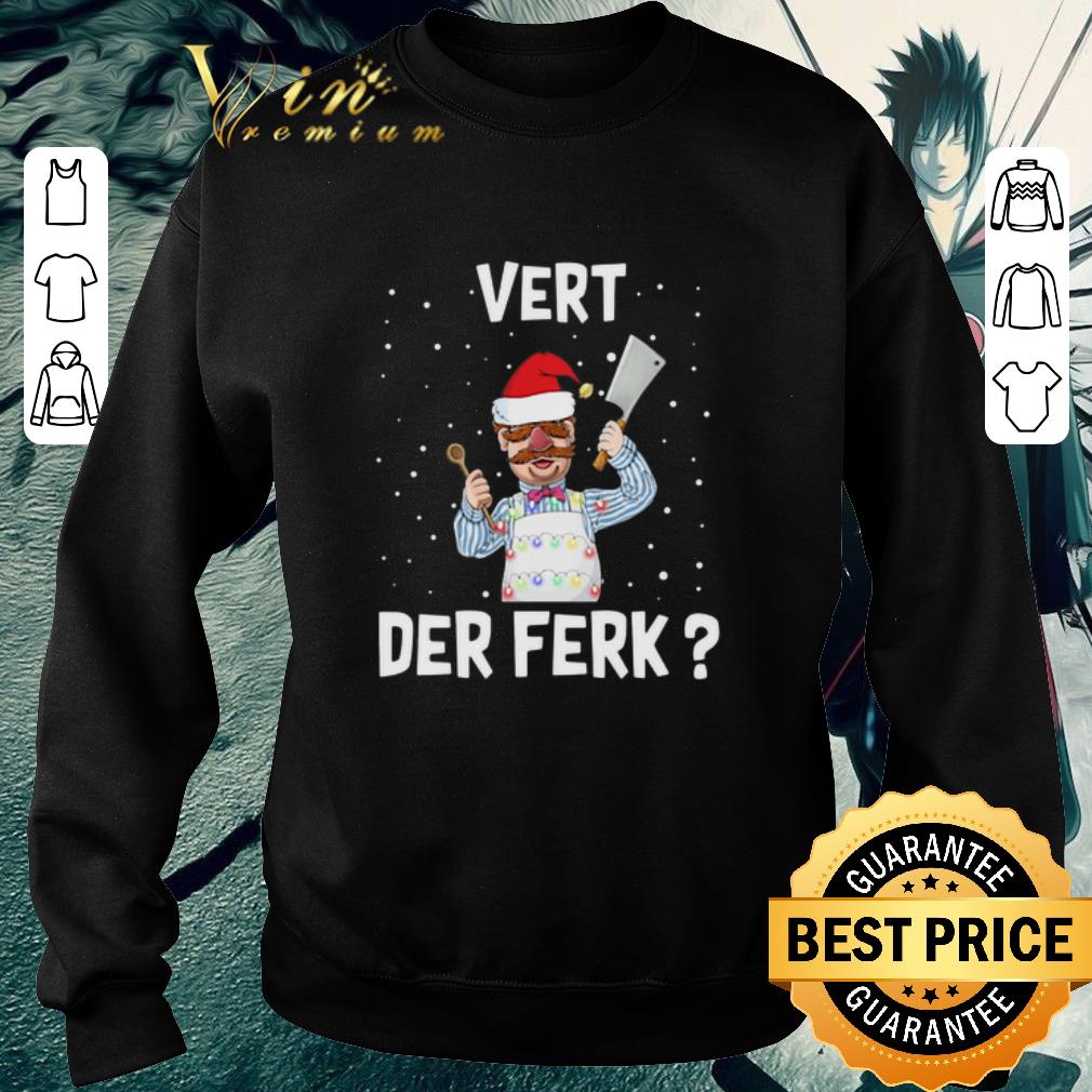 Original Santa Chef Vert Der Ferk Christmas shirt