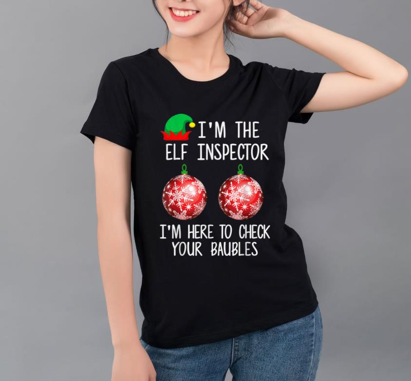 Premium I'm the Elf Inspector Funny Baubles Christmas Elf shirt