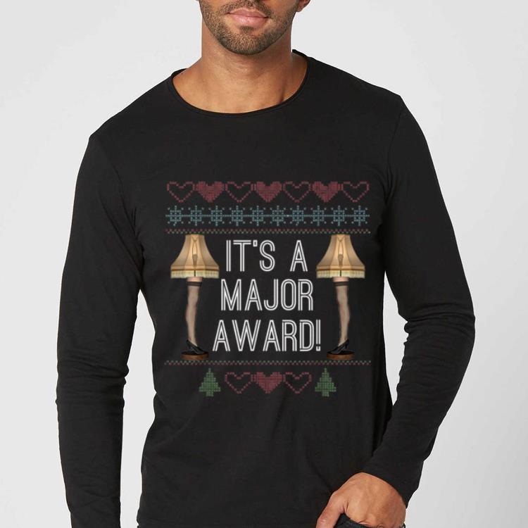 Premium I'ts A Major Award Funny Christmas Fragile Leg shirt