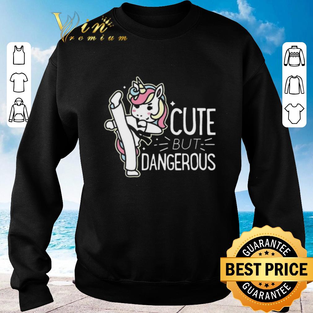 Premium Unicorn cute but dangerous shirt