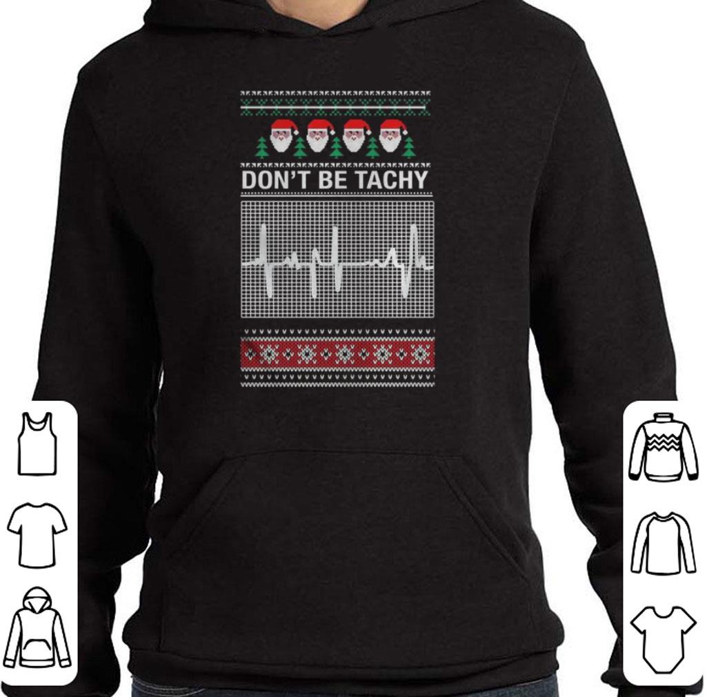 Pretty Santa Don't be tachy Christmas shirt