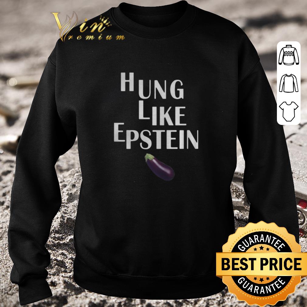 Top Eggplant Hung like Epstein shirt