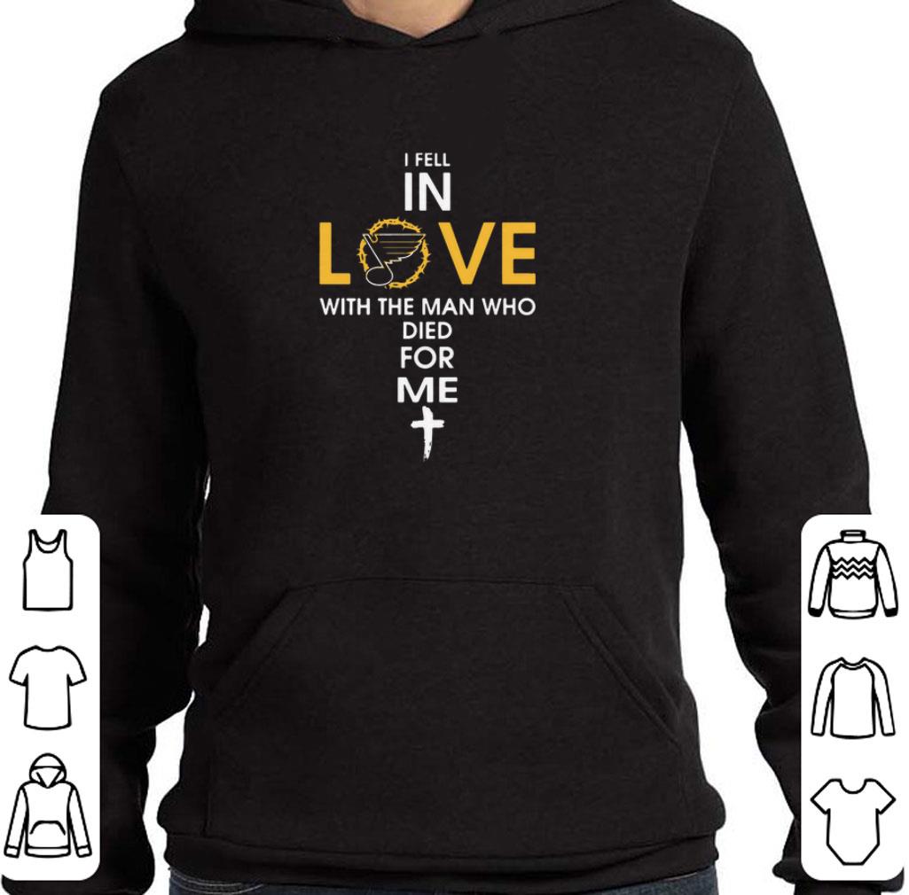 Pretty St Louis Blues I fell in love with the man who died for me Jesus shirt