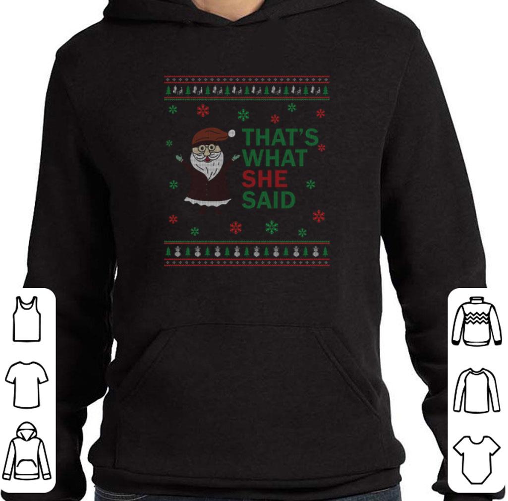 Santa That's what she said ugly Christmas sweater
