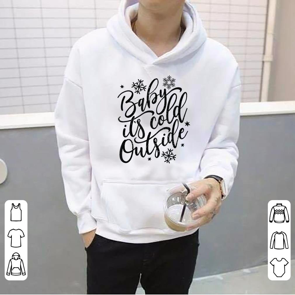 Top Baby Its Cold Outside Winter and Christmas Holiday sweater