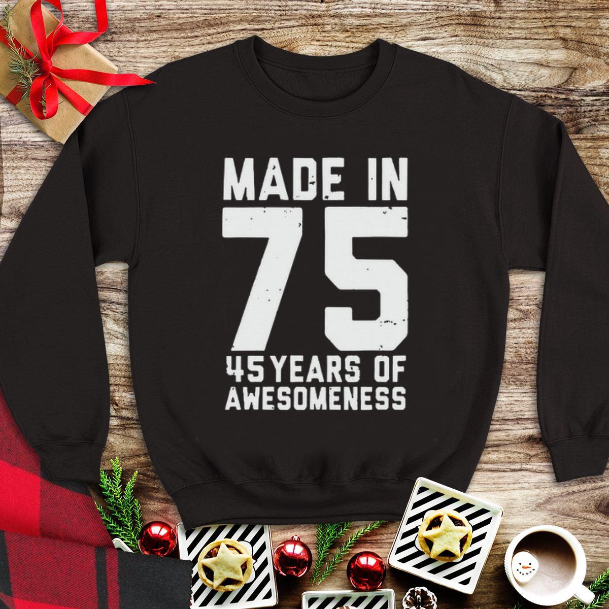Awesome Made in 75 45 years of awesomeness shirt