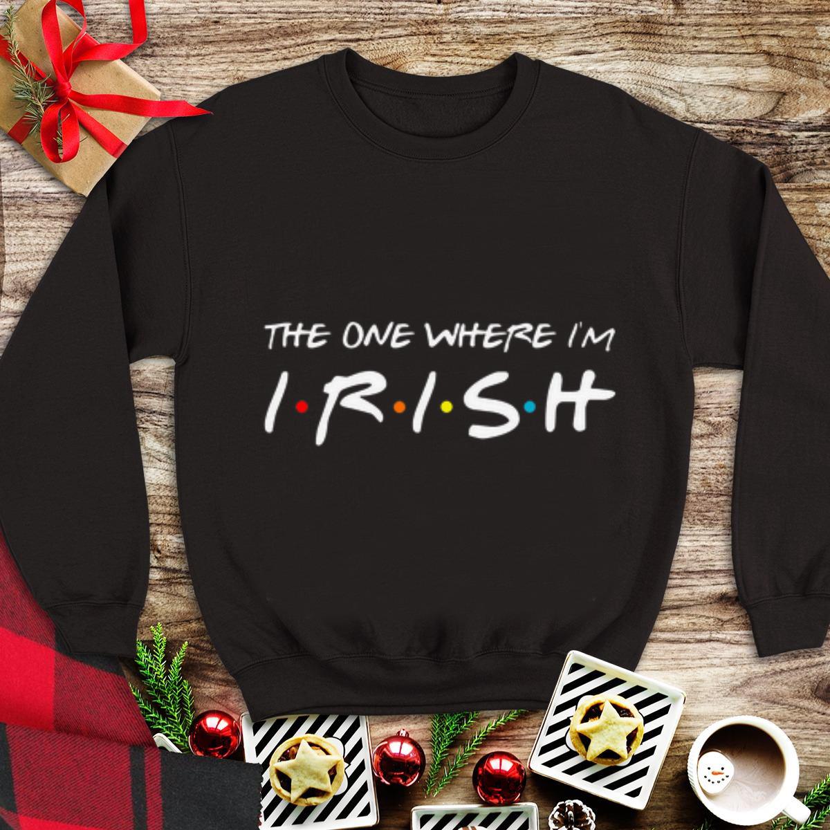 Awesome The one where I’m Irish Friends shirt