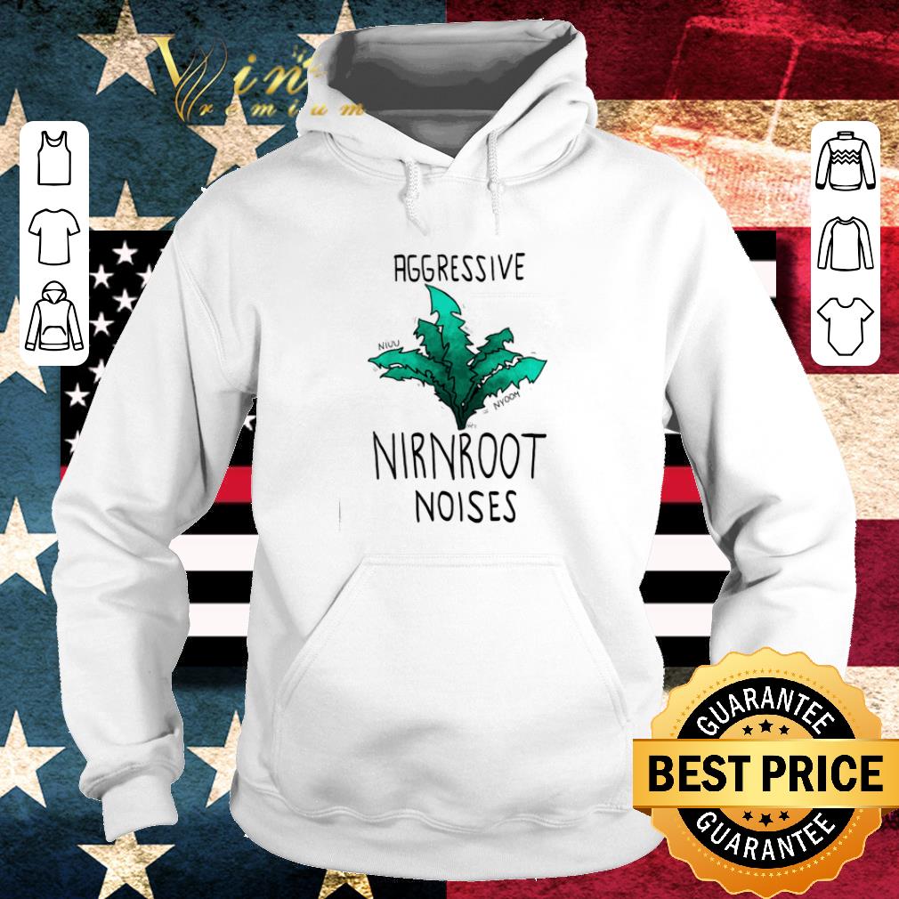 Hot Aggressive Nirnroot noises shirt