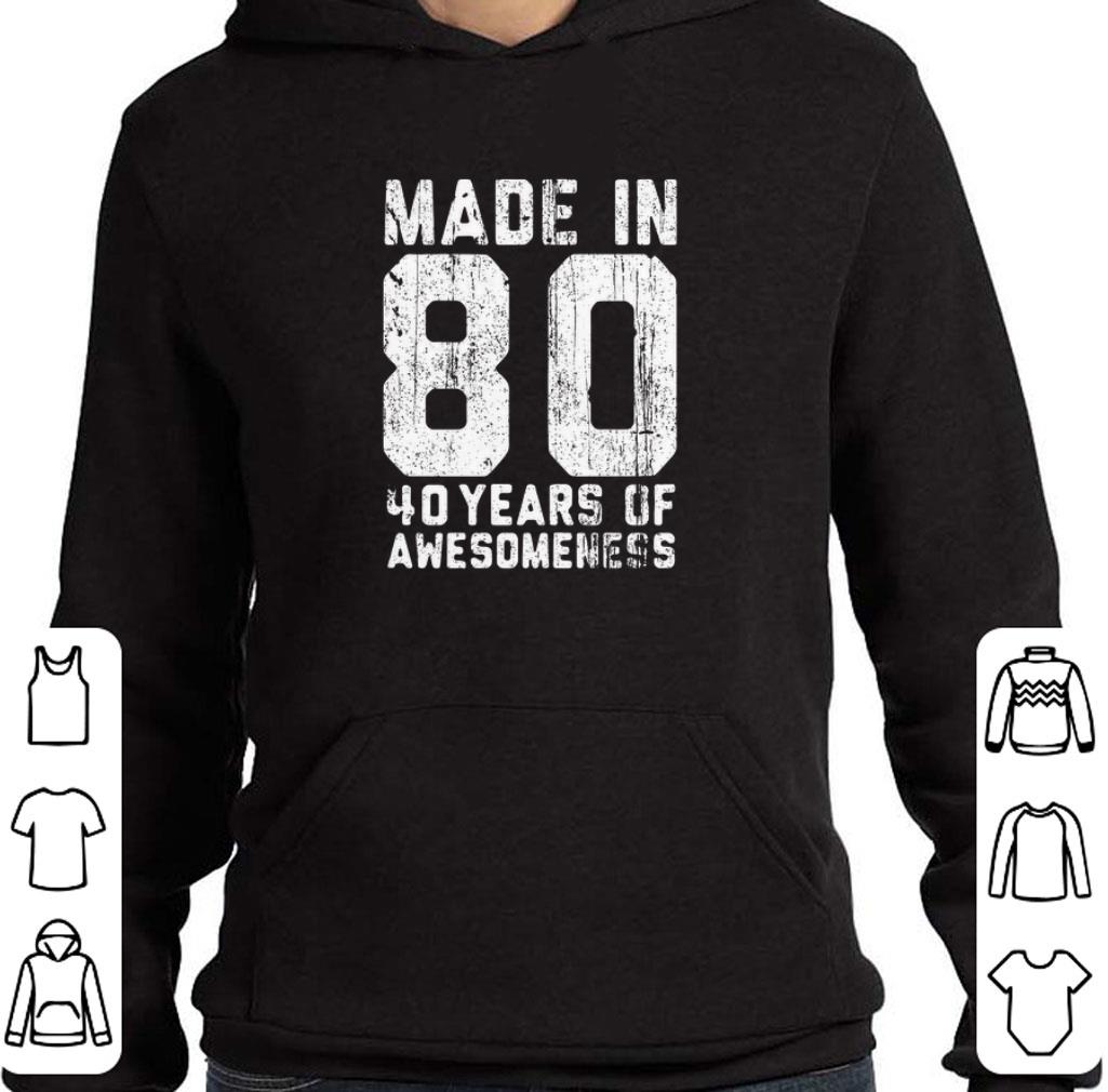 Official Made in 80 40 years of awesomeness shirt