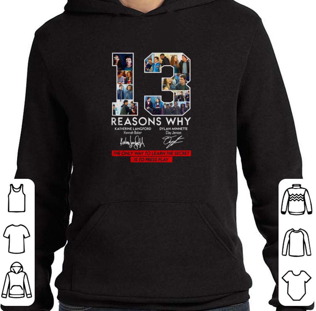 Original 13 Reasons Why Signed The Only Way To Learn The Secret is to Press Play shirt