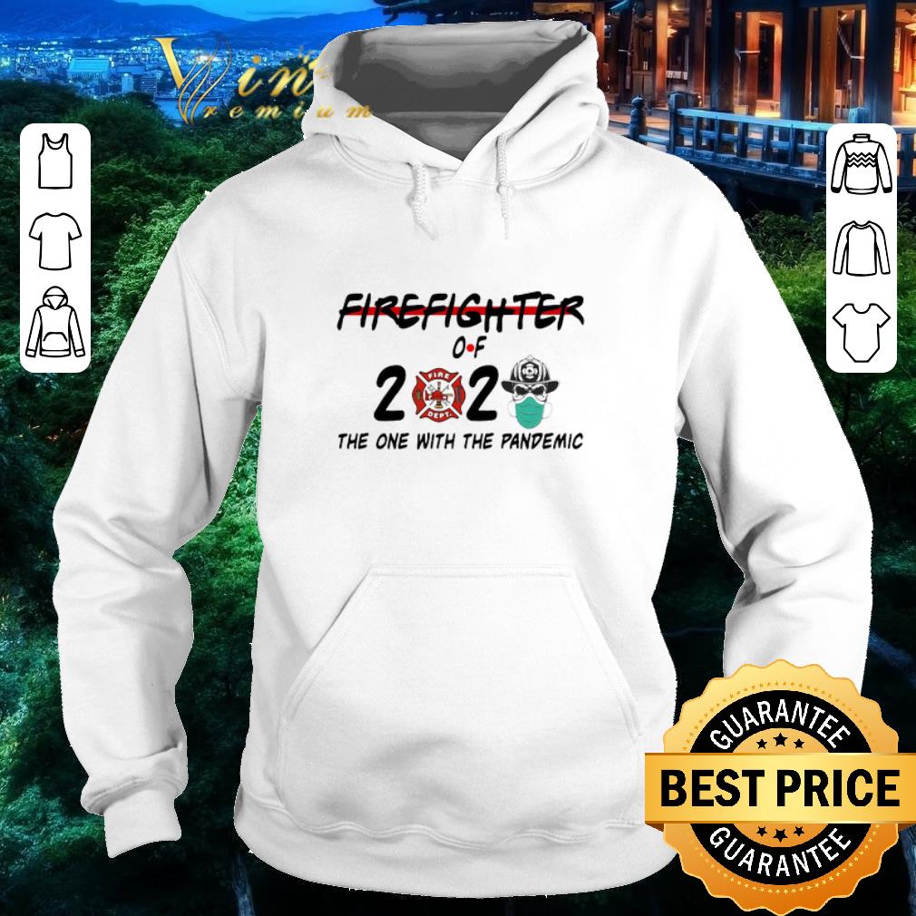 Awesome Firefighter of 2020 the one with the Pandemic shirt