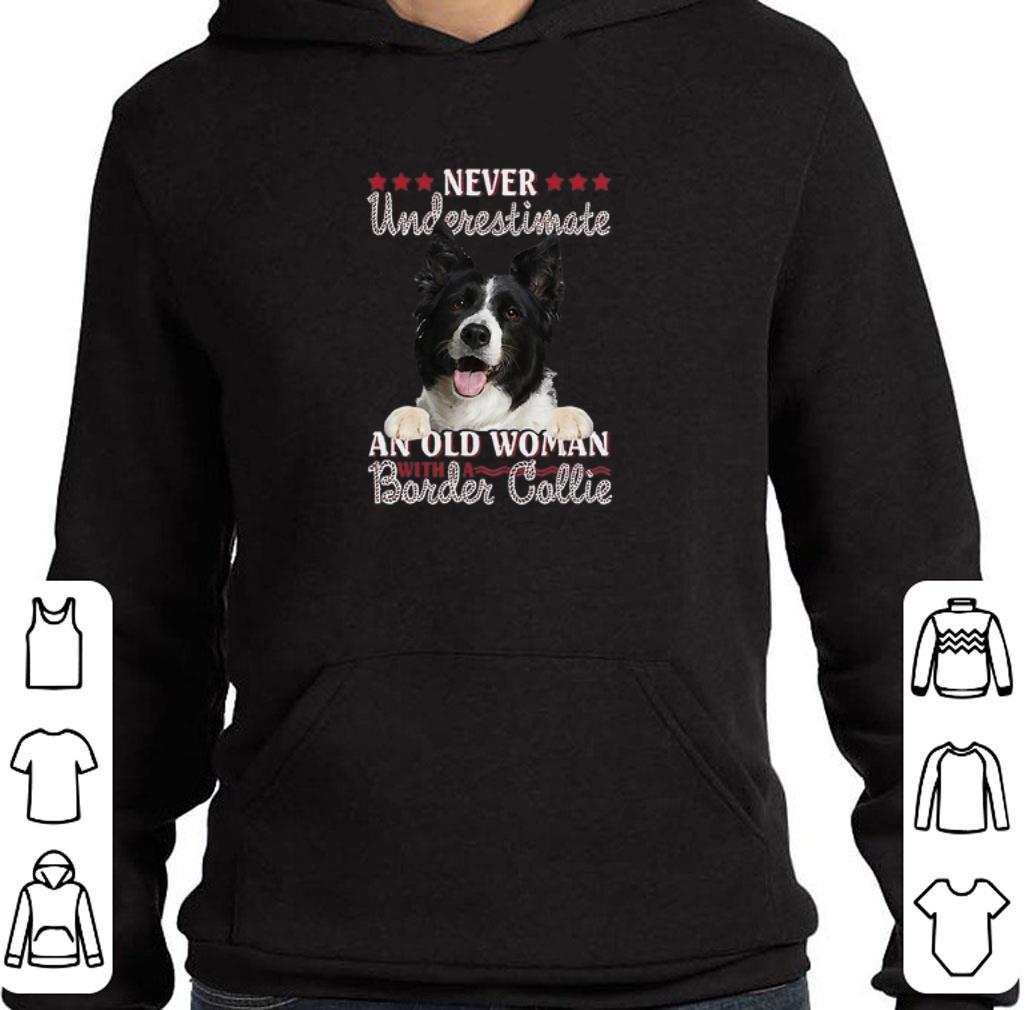 Never Underestimate An Old Woman With A Border Collie shirt
