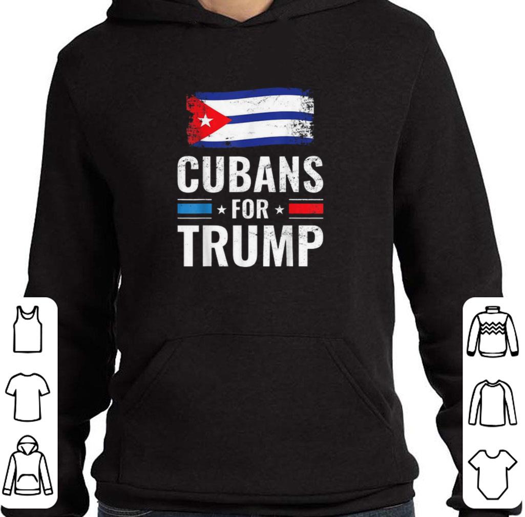 Nice Cubans For Trump Pro Trump 2020 Supporter shirt