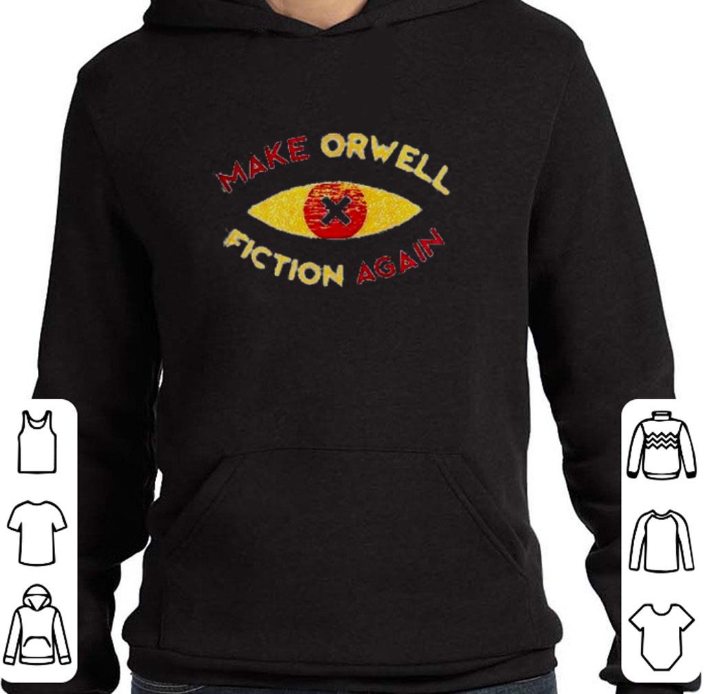 Pretty Recon Eye Make Orwell Fiction Again shirt