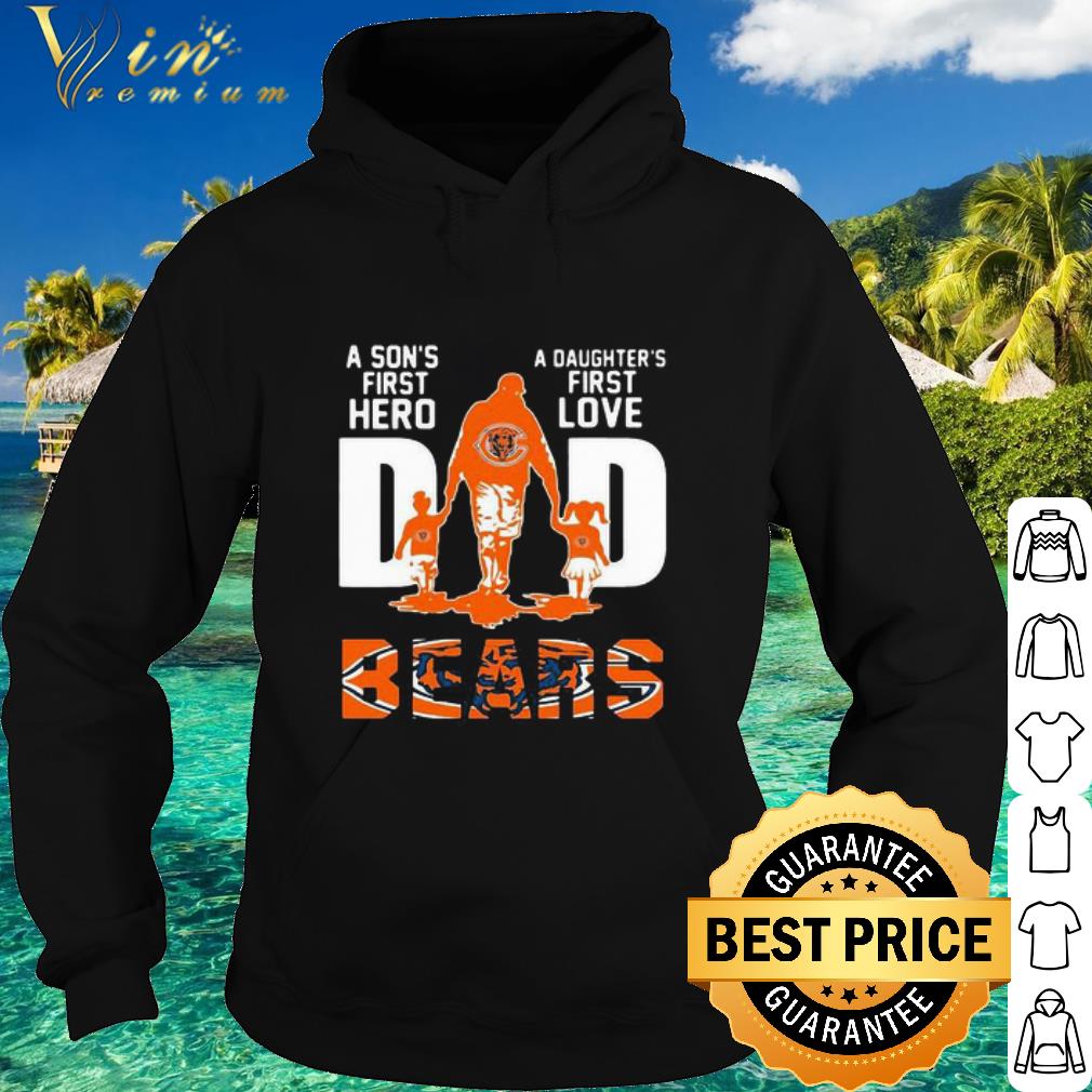 Premium A Son’s First Hero A Daughter’s First Love Dad Chicago Bears Happy Father’s Day shirt