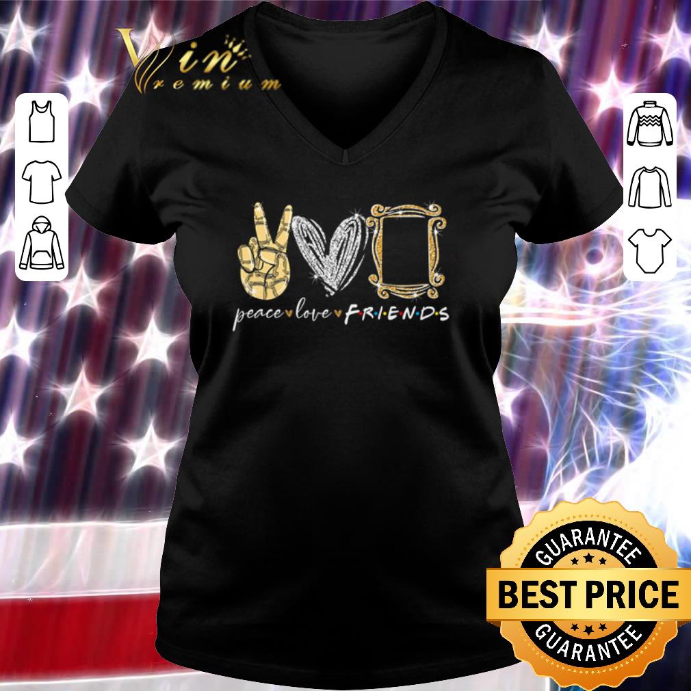 Original Peace Love Friends Tv Series Shirt Hoodie Sweater Longsleeve T Shirt