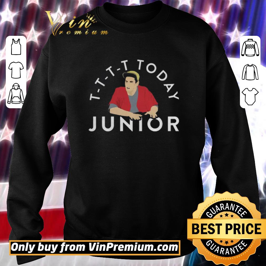 Original T-T-T-T Today Junior Billy Madison Funny Mocking Quote Meme shirt