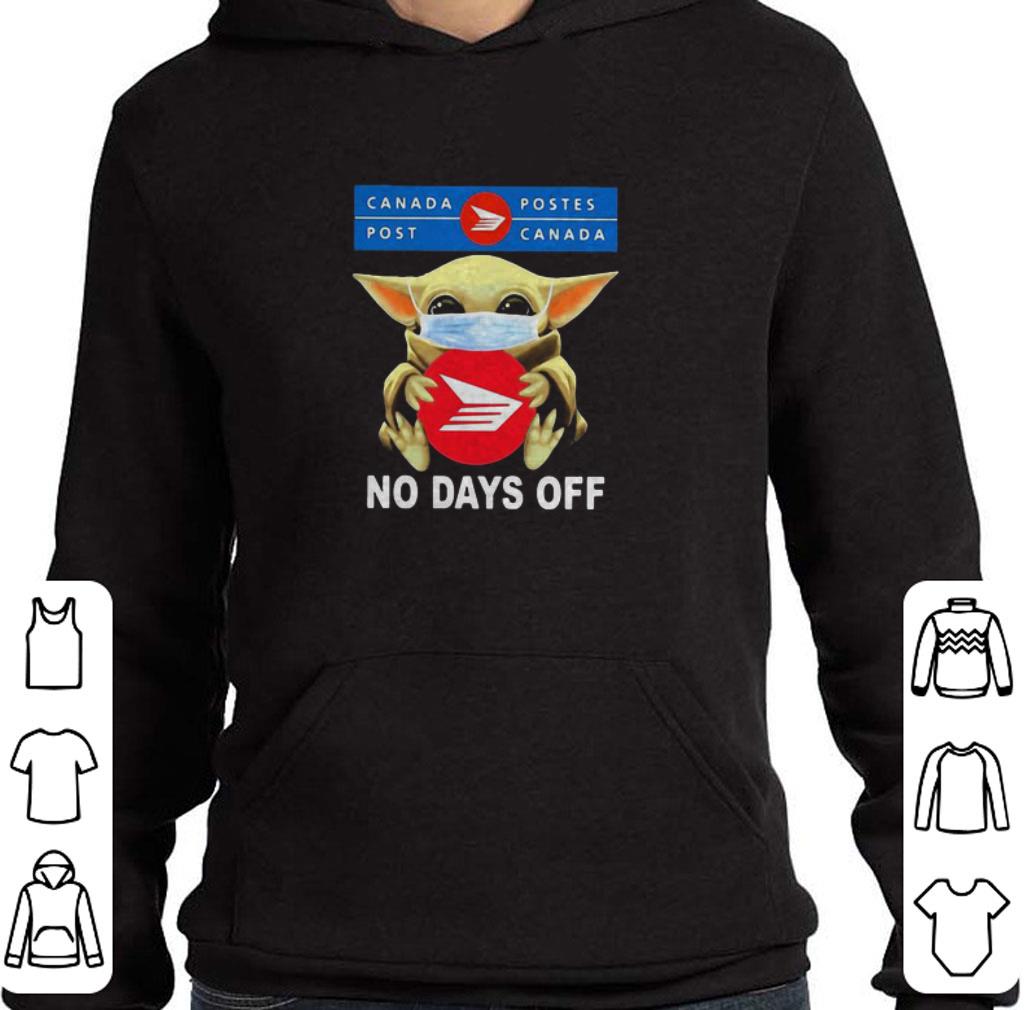 Funny Baby Yoda mask Canada Postes no days off Coronavirus shirt
