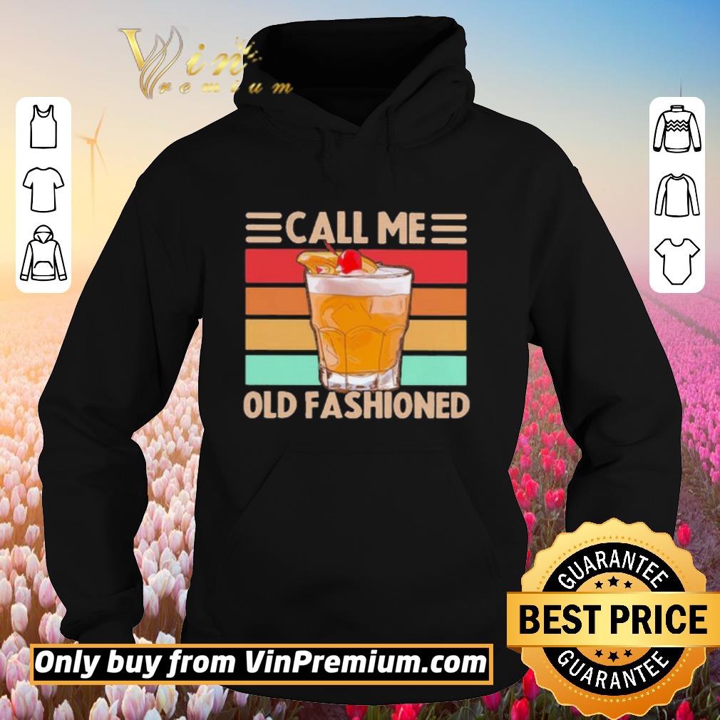 Nice Wine Call me Old Fashioned vintage shirt