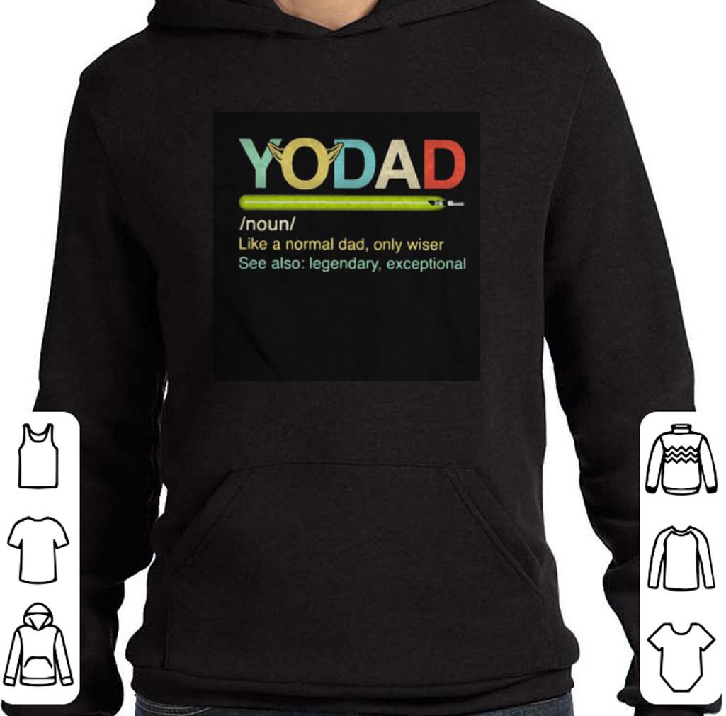 Hot Vintage Baby Yoda Yo dad like a normal dad only wiser legendary shirt