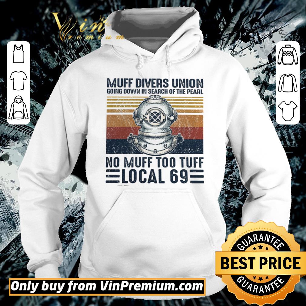 Original Muff Divers Union Going Down In Search Of The Pearl No Muff Too Tuff Local 69 shirt