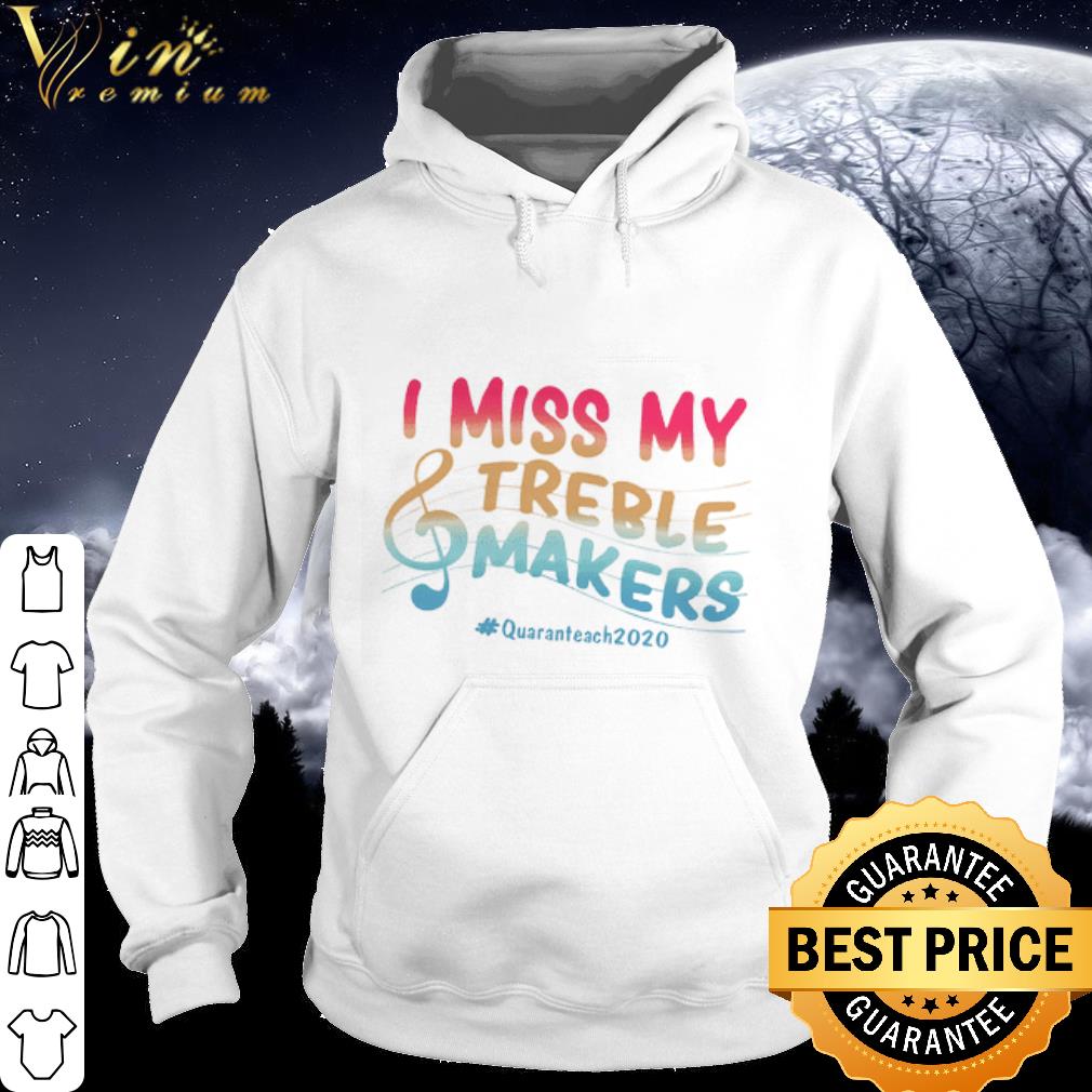 Official I Miss My Treble Makers Quaranteach 2020 Coronavirus shirt
