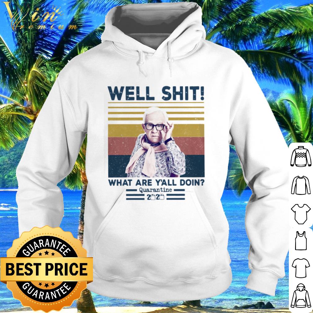 Premium Vintage Leslie Jordan Well Shit What Are Y’all Doing Quarantine 2020 shirt