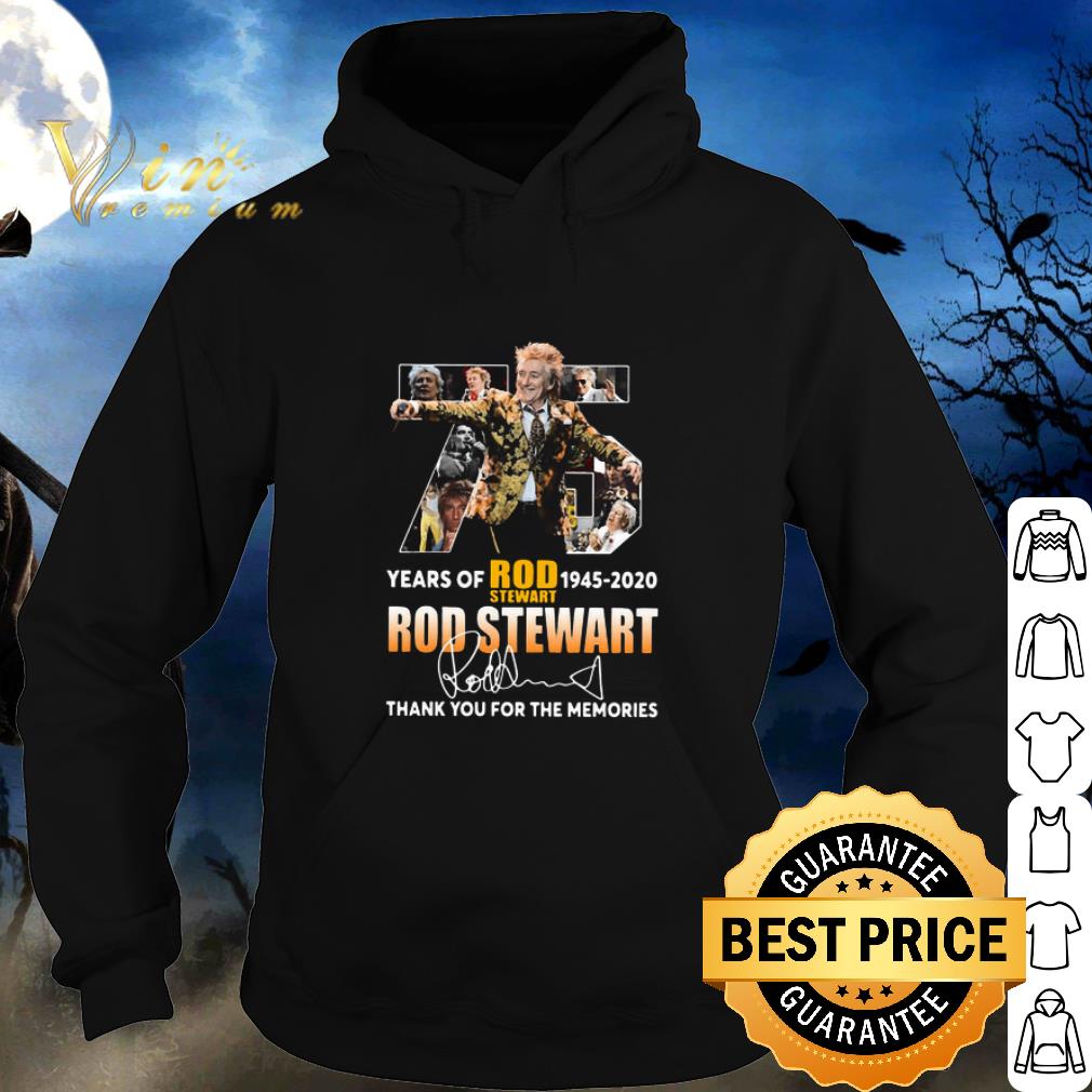 Pretty 75 years of Rod Stewart 1945-2020 thank you for the memories shirt