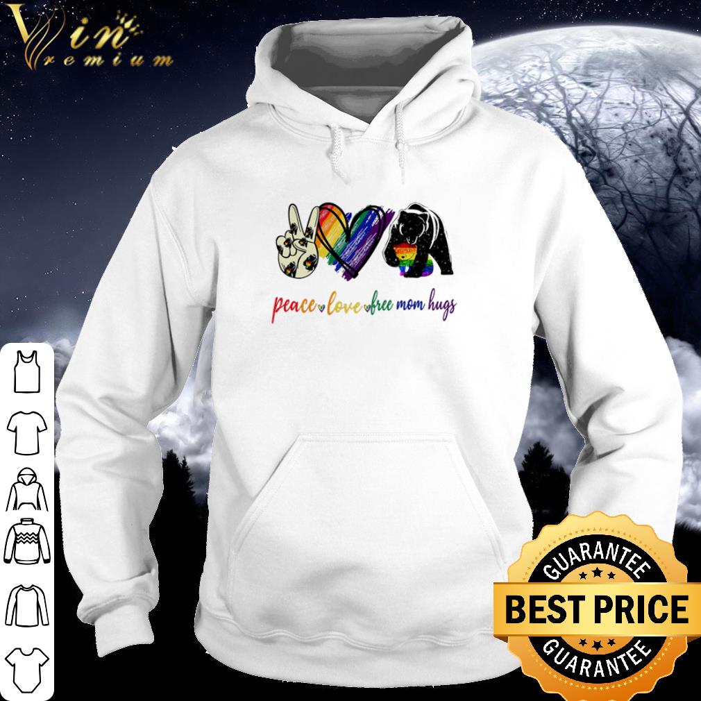 Best LGBT Bear Peace Love Free Mom Hugs shirt