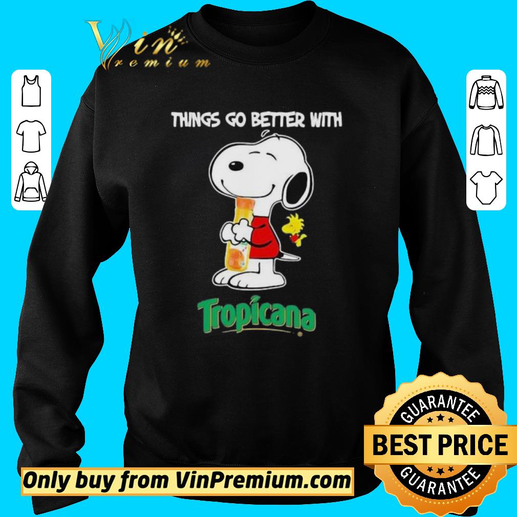 Original Snoopy and woodstock things go better with tropicana shirt