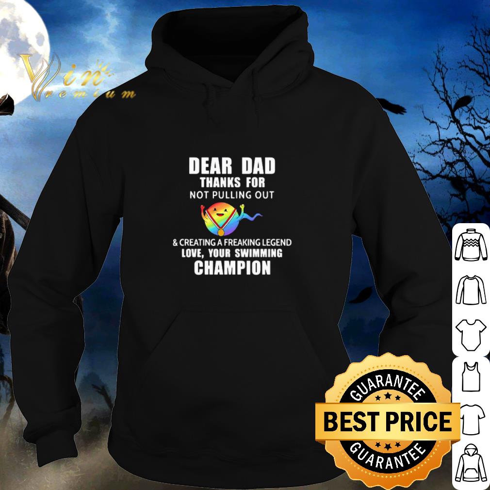 Pretty Dear Dad Thanks For Not Pulling Out Love Your Swimming Champion Lgbt shirt
