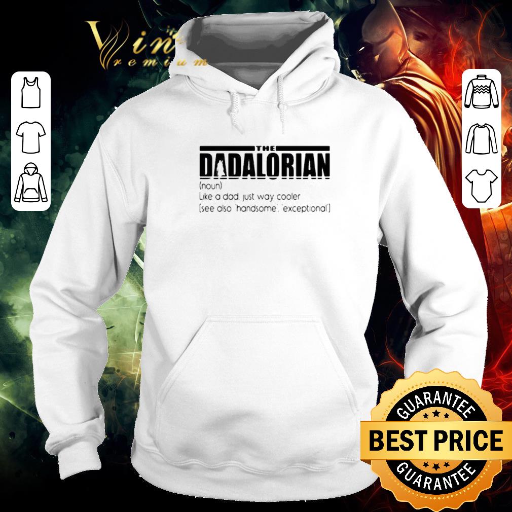 Official Star Wars The Dadalorian Like A Dad Just Way Cooler Father's Day shirt