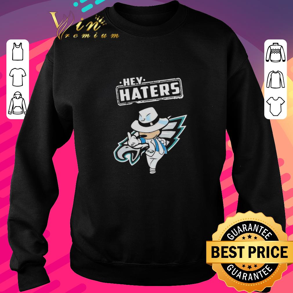Funny Hey Haters Philadelphia Eagles Mashup Mickey Mouse shirt