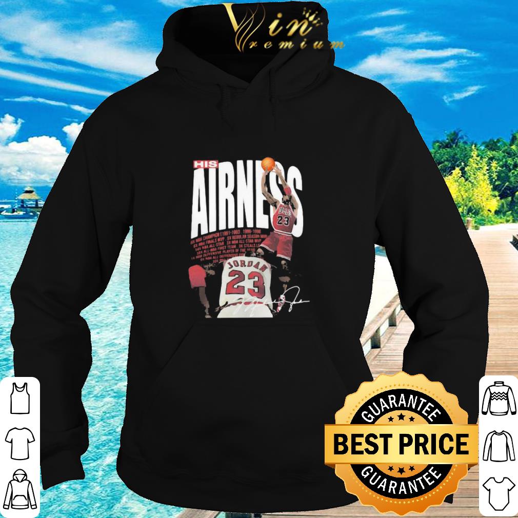 Pretty 23 Michael Jordan Basketball His Airness Signature shirt