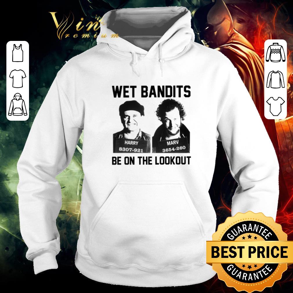 Pretty Harry 8307-921 And Marv 3654-260 Wet Bandits Be On The Lookout shirt