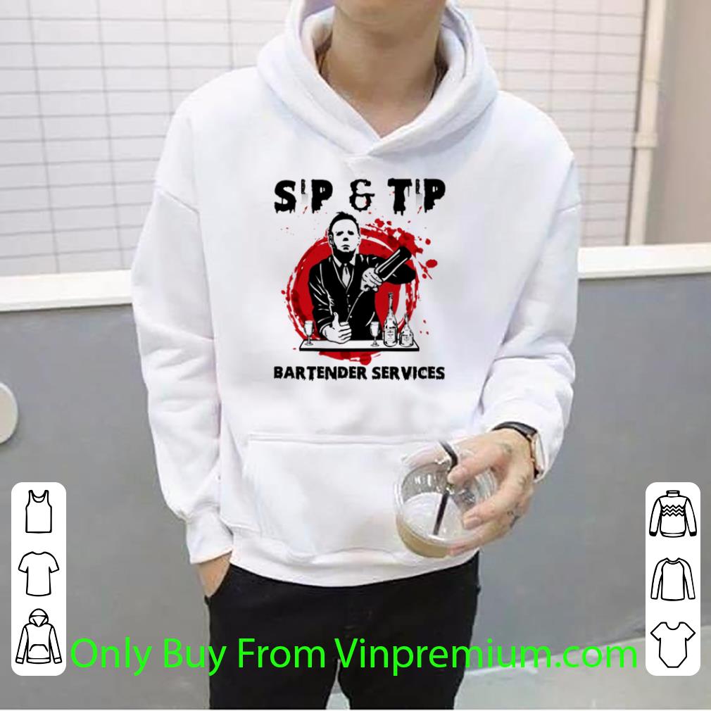 Hot Michael Myers Sip And Tip Bartender Services Halloween shirt