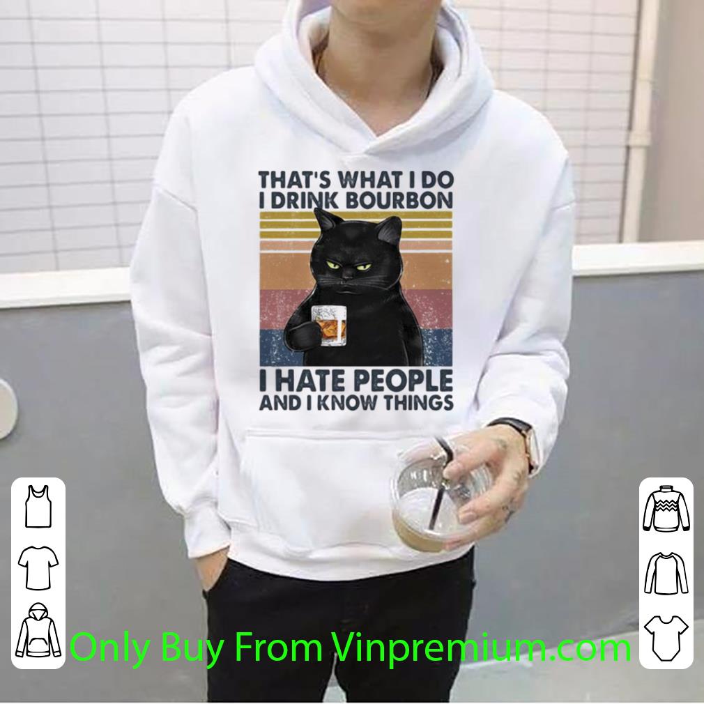 Awesome Vintage Cat That’s What I Do I Drink Bourbon I Hate People And I Know Things shirt