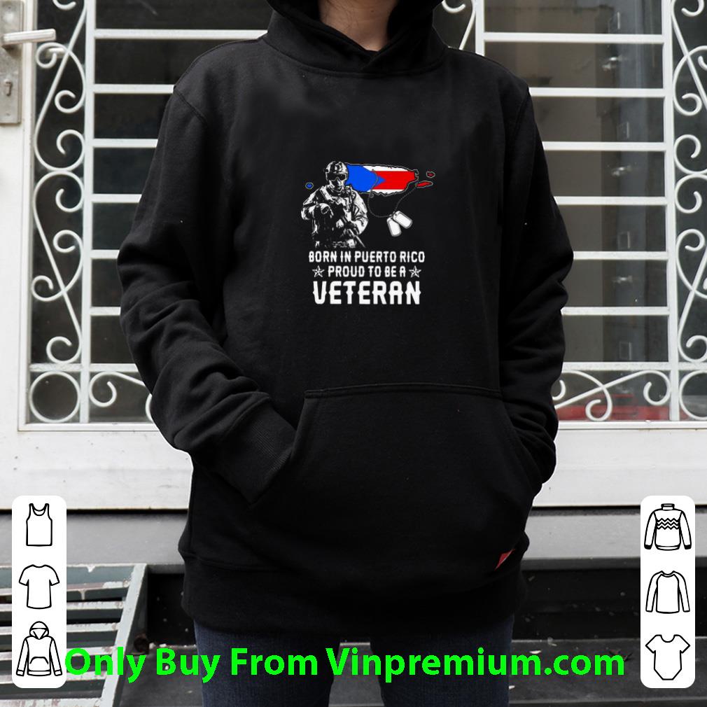 Pretty Born In Puerto Rico Proud To Be A Veteran American Flag shirt