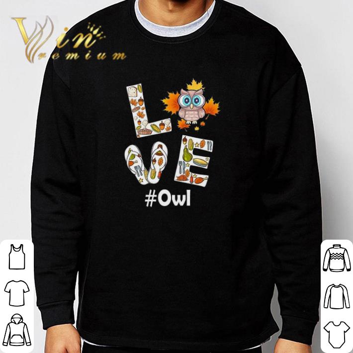 Funny Love Owl Thanksgiving Merry Christmas tshirt sweatshirt