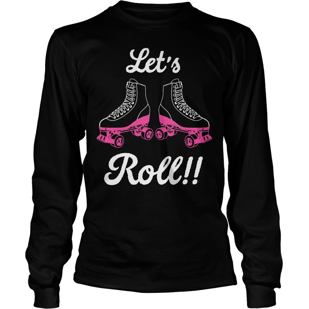 Let's Roll Roller Skating Derby Shirt 3 Let's Roll Roller Skating Derby Longsleeve