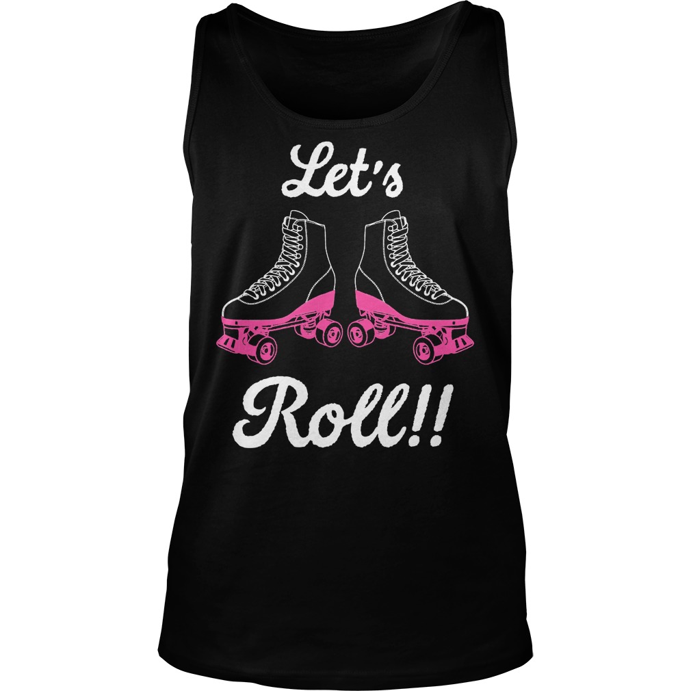 Let's Roll Roller Skating Derby Shirt 7 Let's Roll Roller Skating Derby Tanktop