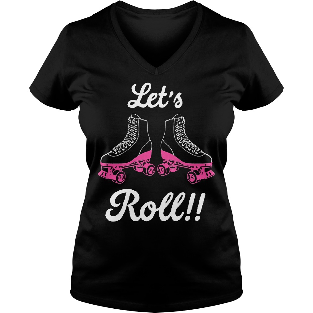 Let's Roll Roller Skating Derby Shirt 5 Let's Roll Roller Skating Derby V Neck