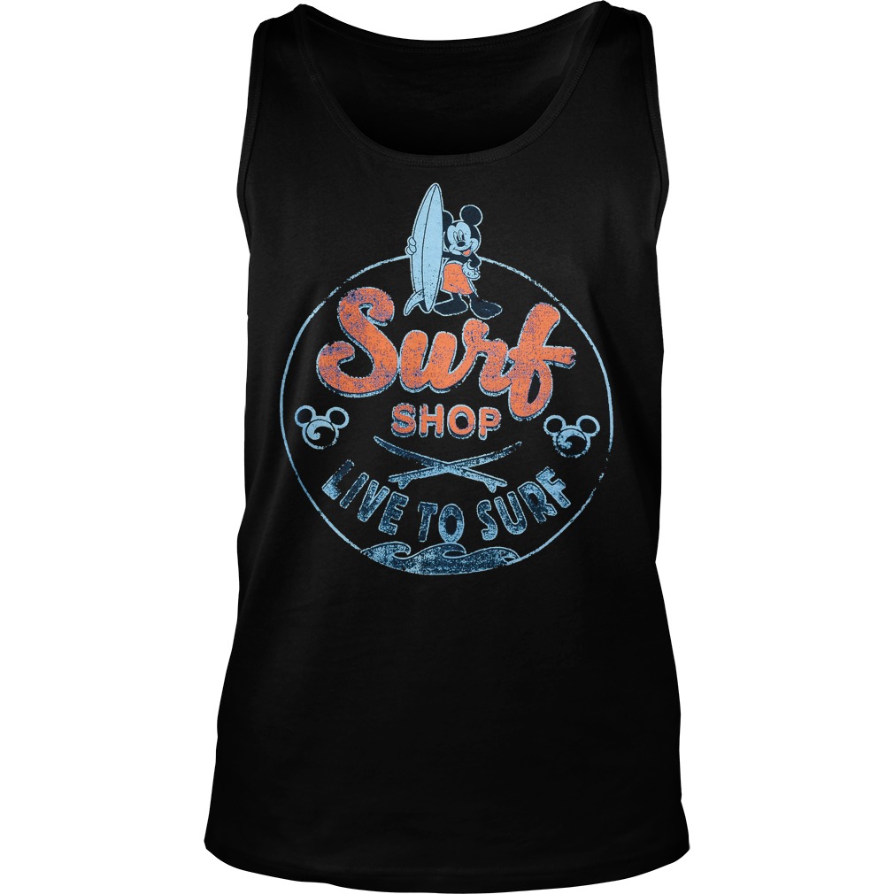 Mickey Mouse Surf Shop Live To Surf Shirt 6 Mickey Mouse Surf Shop Live To Surf Tanktop