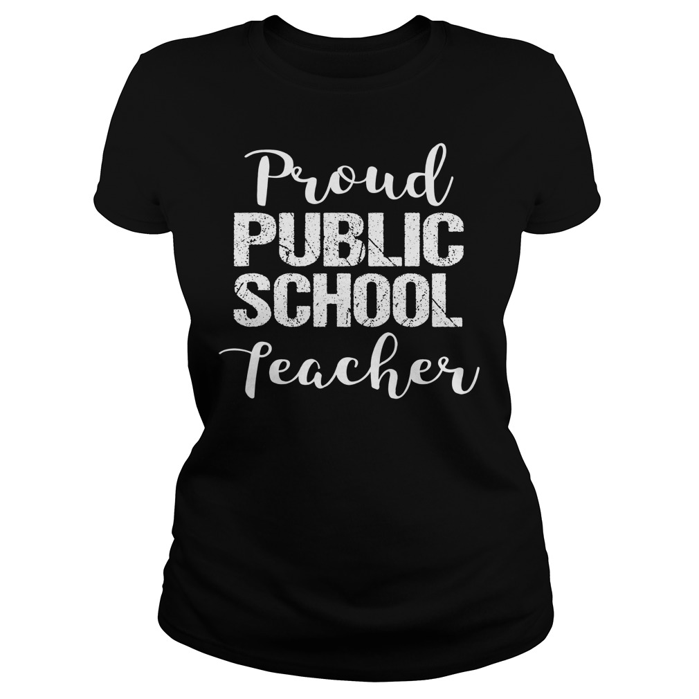 Proud Public School Teacher Shirt 6 Proud Public School Teacher Ladies