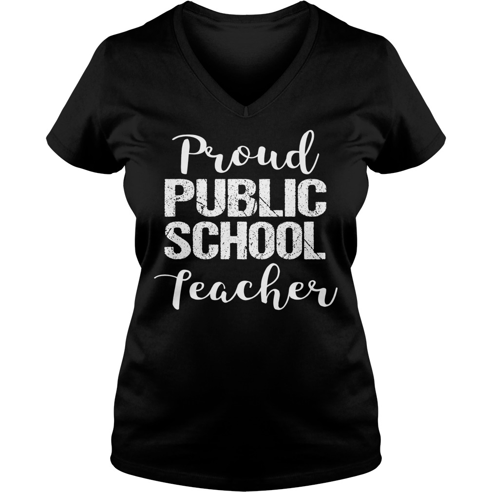 Proud Public School Teacher Shirt 5 Proud Public School Teacher V Neck