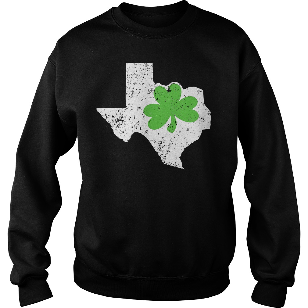 St Patricks Day Shirt Texas Shamrock Shirt 4 St Patricks Day Shirt Texas Shamrock Sweater