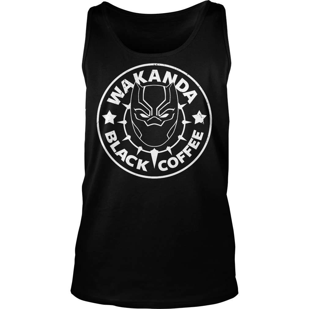 Wakanda Black Coffee Shirt 6 Wakanda Black Coffee Tanktop