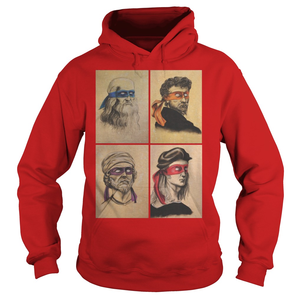 Renaissance Artists Ninja Turtles Donatello Raphael Leonardo and Michelangelo Shirt 2 Renaissance Artists Ninja Turtles Donatello Raphael Leonardo And Michelangelo Hoodie