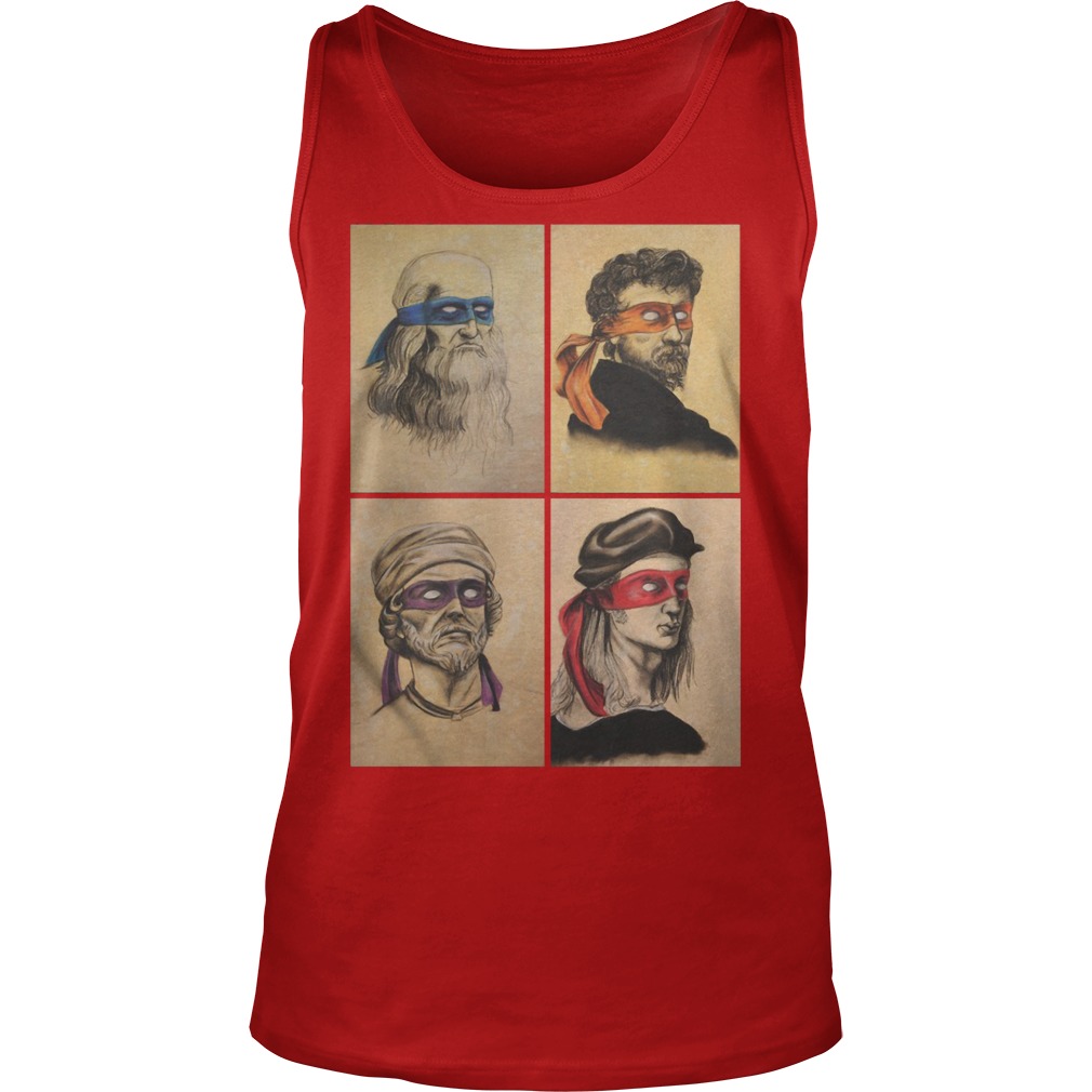 Renaissance Artists Ninja Turtles Donatello Raphael Leonardo and Michelangelo Shirt 6 Renaissance Artists Ninja Turtles Donatello Raphael Leonardo And Michelangelo Tanktop