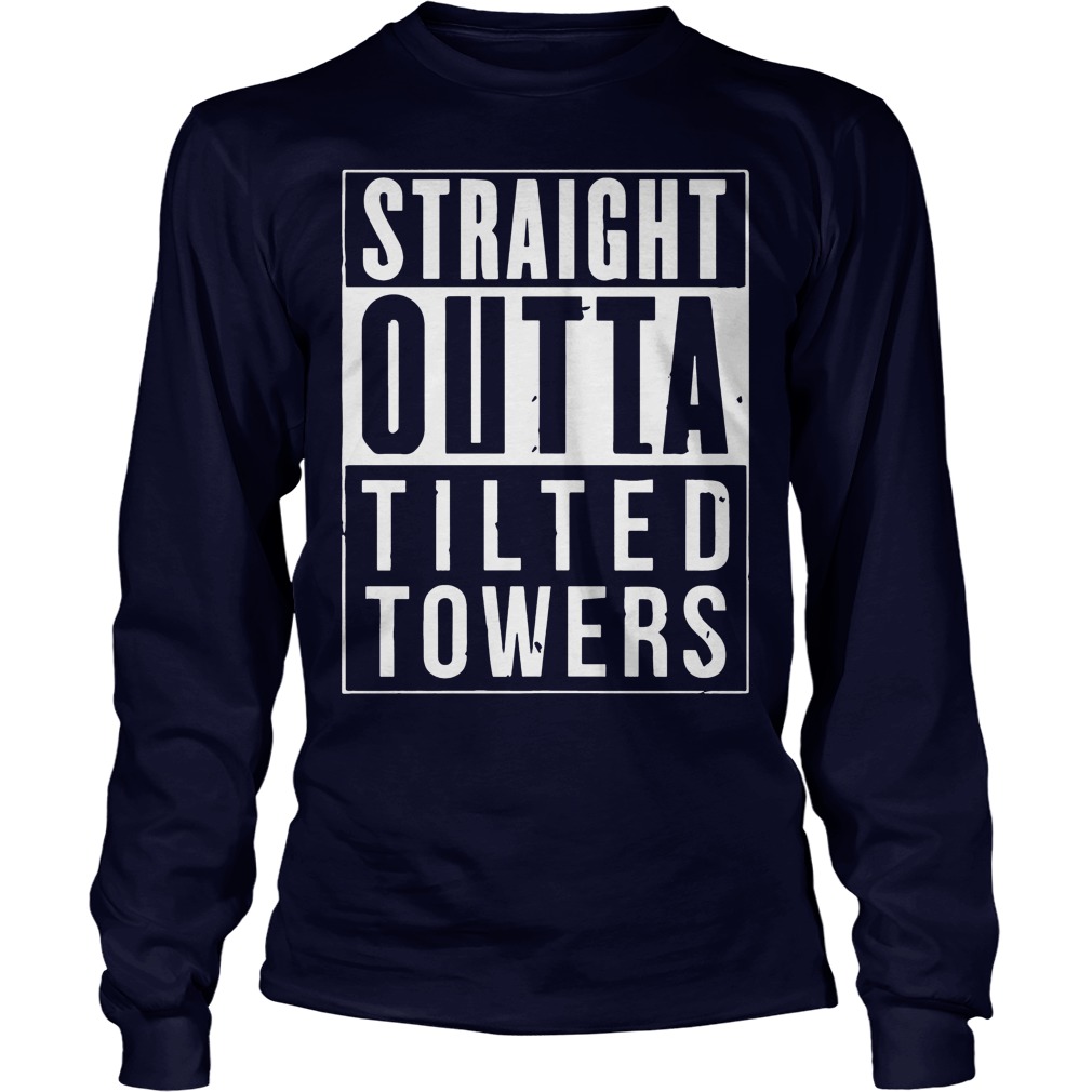 Straight Outta Tilted Towers Longsleeve